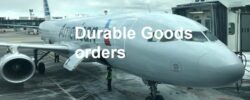 Durable Goods orders and how they impact the economy