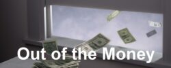 Characteristics of Out of the Money (OTM)