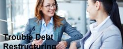 What is the best way to deal with Trouble Debt Restructuring